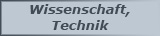 Wissenschaft,Technik